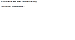 Desktop Screenshot of precaution.org